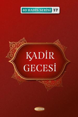 Kadir Gecesi (40 Hadis Serisi 17)