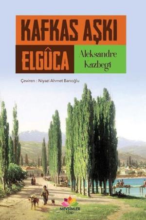 Kafkas Aşkı Elguca
