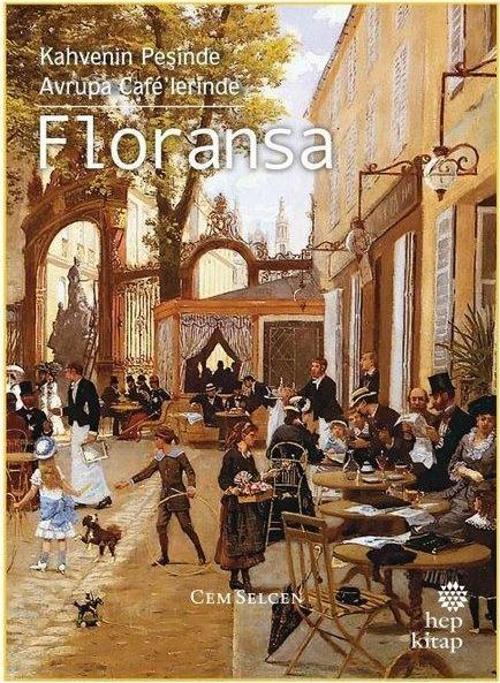 Kahvenin Peşinde Avrupa Café'lerinde Floransa