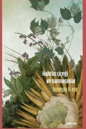 Kaktüs Çiçeği ve Sarmaşıklar