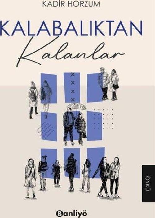 Kalabalıktan Kalanlar