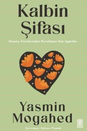 Kalbin Şifası Hayatın Zincirlerinden Kurtulmaya Dair İçgörüler