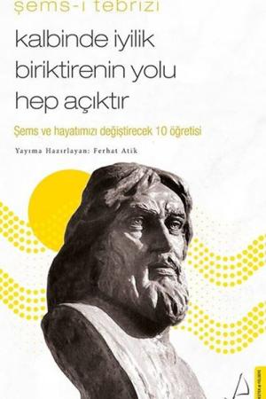 Kalbinde İyilik Biriktirenin Yolu Hep Açıktır