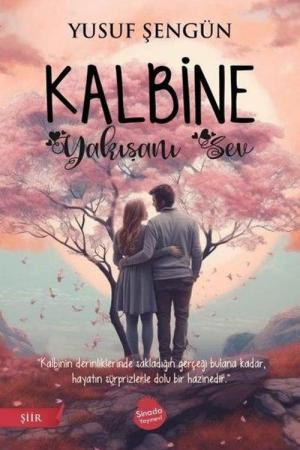 Kalbine Yakışanı Sev