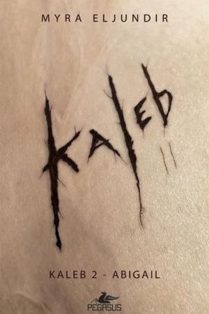 Kaleb 2: Abigail