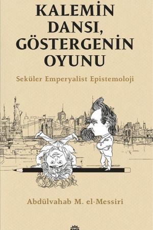 Kalemin Dansı, Göstergenin Oyunu Seküler Emperyalist Epistemoloji