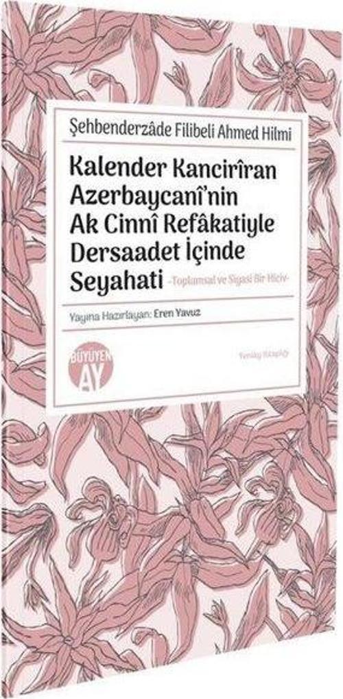 Kalender Kancirîran Azerbaycanî’nin Ak Cinnî Refakatiyle Dersaadet İçinde Seyahati