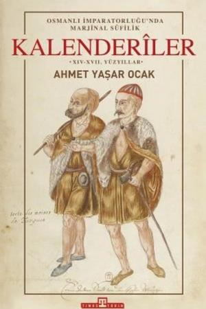 Kalenderiler Osmanlı İmparatorluğu'nda Marjinal Sufilik
