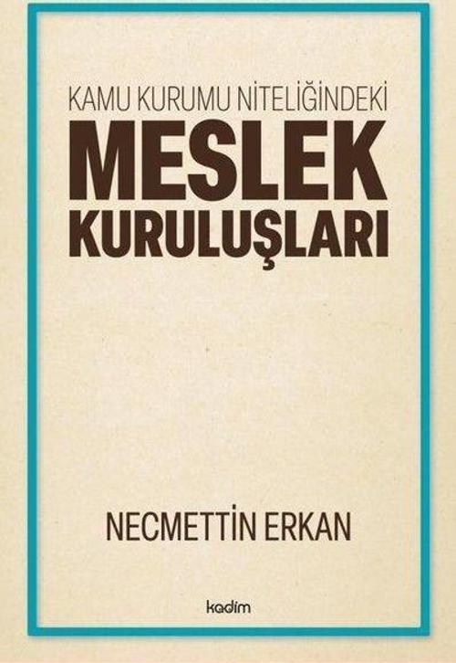 Kamu Kurumu Niteliğindeki Meslek Kuruluşları