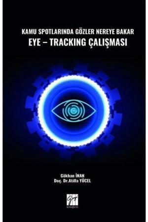 Kamu Spotlarında Gözler Nereye Bakar Eye-Tracking Çalışması