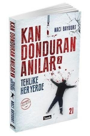 Kan Donduran Anılar 2 / Tehlike Her Yerde