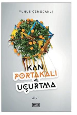 Kan Portakalı ve Uçurtma