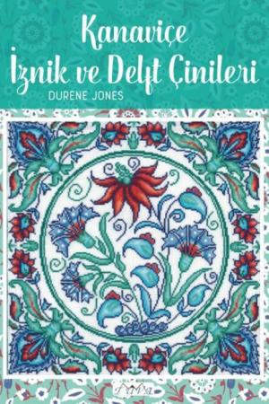 Kanaviçe İznik ve Delft Çinileri