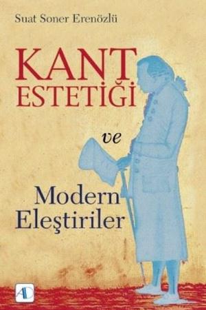 Kant Estetiği ve Modern Eleştiriler
