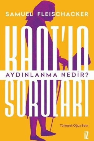 Kant'ın Soruları: Aydınlanma Nedir?
