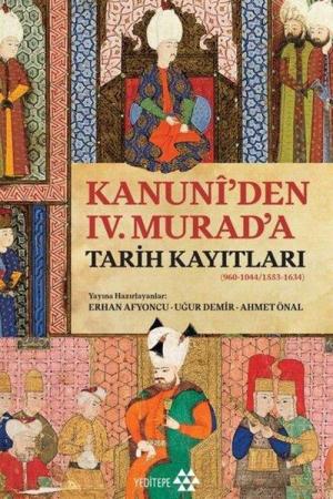 Kanuni'den IV. Murad'a Tarih Kayıtları