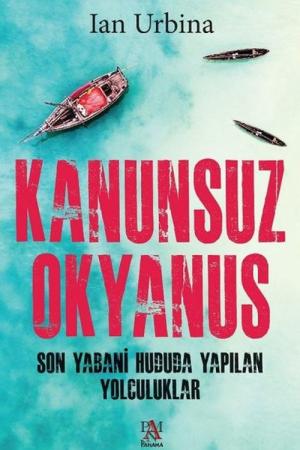 Kanunsuz Okyanus Son Yabani Hududa Yapılan Yolculuklar
