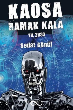Kaosa Ramak Kala Yıl 2033