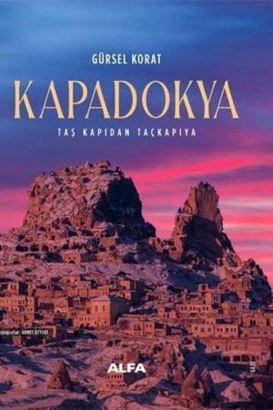 Kapadokya (Ciltli) Taş Kapıdan Taçkapıya