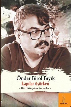 Kapılar Üşürken Dört Kitaptan Seçmeler