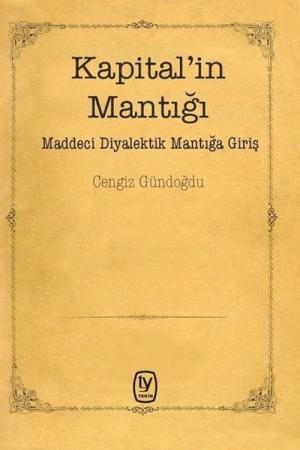Kapital'in Mantığı Maddeci Diyalektik Mantığa Giriş