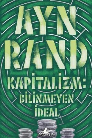 Kapitalizm: Bilinmeyen İdeal