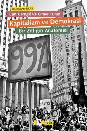 Kapitalizm ve Demokrasi Bir Zıtlığın Anatomisi