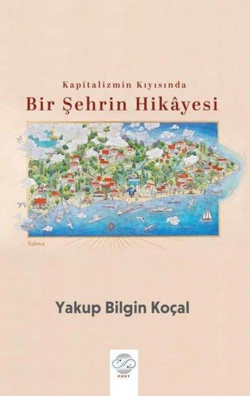 Kapitalizmin Kıyısında Bir Şehrin Hikayesi