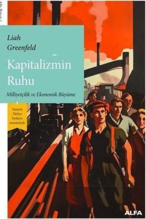 Kapitalizmin Ruhu Milliyetçilik ve Ekonomik Büyüme