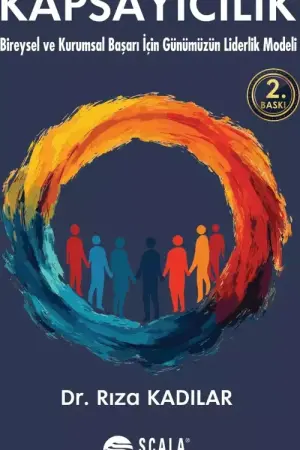 Kapsayıcılık Bireysel ve Kurumsal Başarı İçin Günümüzün Liderlik Modeli