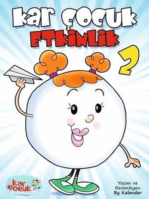 Kar Çocuk Etkinlik 2 (Zeka Geliştirme Çiz, Yaz, Bul, Boya 3+Yaş)