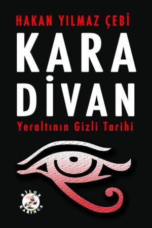 Kara Divan Yeraltının Gizli Tarihi