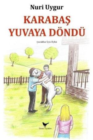 Karabaş Yuvaya Döndü