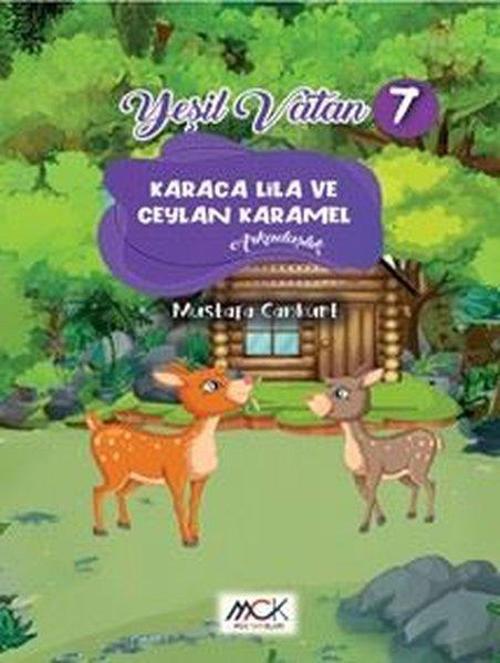 Karaca Lila ve Ceylan Karamel (Arkadaşlık) Yeşil Vatan Serisi 7- Resimli Hikaye 6+Yaş