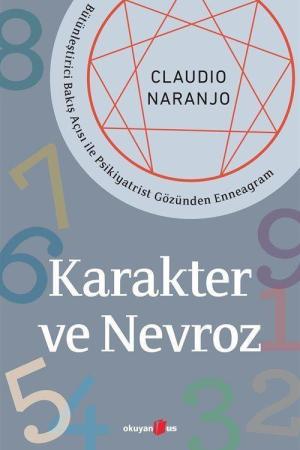 Karakter ve Nevroz Bütünleştirici Bakış Açısı ile Psikiyatrist Gözünden Enneagram