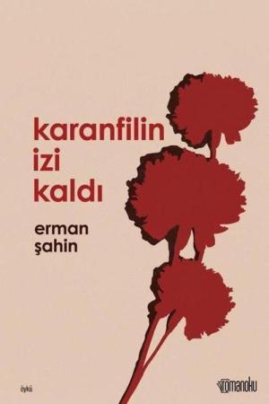 Karanfilin İzi Kaldı