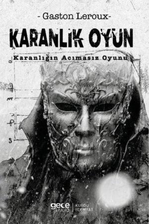 Karanlık Oyun Karanlığın Acımasız Oyunu