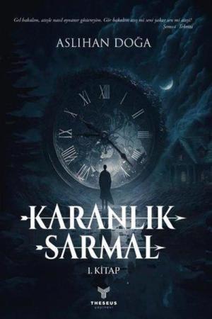 Karanlık Sarmal (1. Kitap)