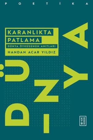 Karanlıkta Patlama Dünya Öyküsünün Anıtları