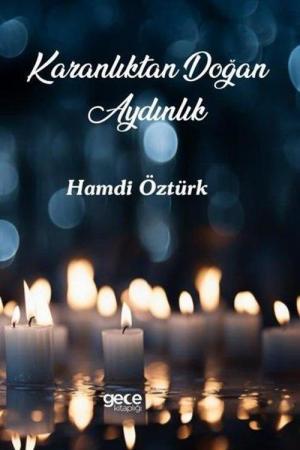 Karanlıktan Doğan Aydınlık