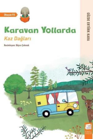 Karavan Yollarda / Kaz Dağları