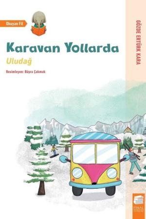 Karavan Yollarda / Uludağ