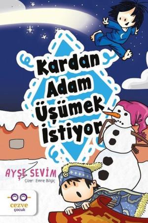 Kardan Adam Üşümek İstiyor