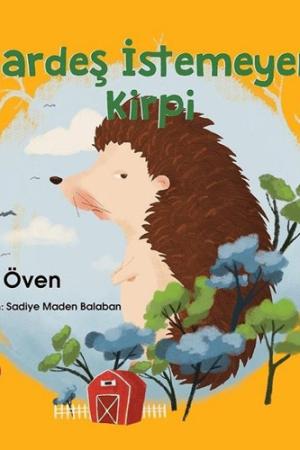 Kardeş İstemeyen Kirpi