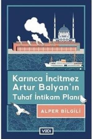 Karınca İncitmez Artur Balyan'ın Tuhaf İntikam Planı