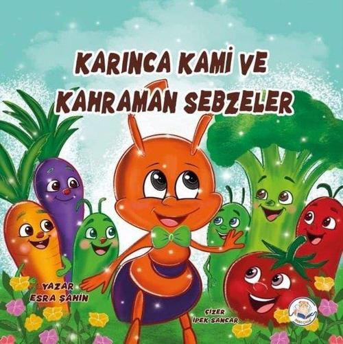 Karınca Kami ve Kahraman Sebzeler