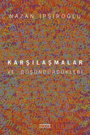 Karşılaştırmalar ve Düşündürdükleri