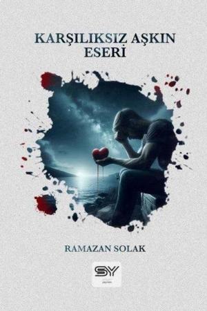 Karşılıksız Aşkın Eseri