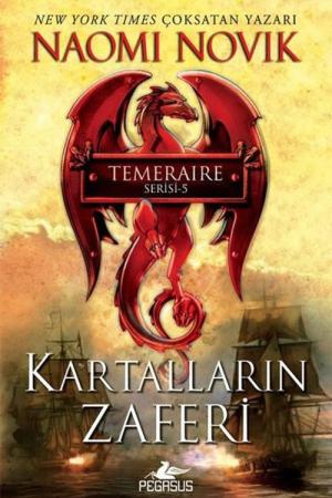 Kartalların Zaferi (Temeraire Serisi - 5)