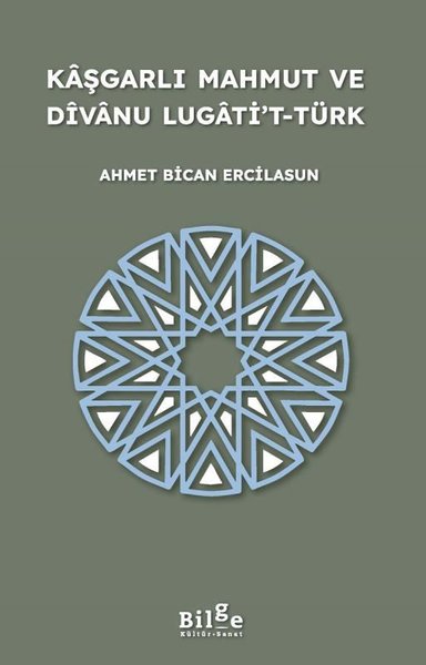Kaşgarlı Mahmut Ve Divanu Lugati’t-Türk